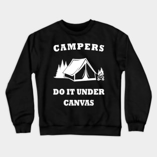 Campers do it under canvas Crewneck Sweatshirt